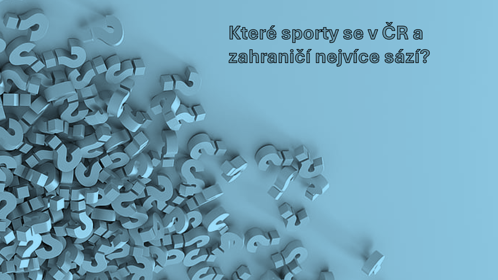 Které sporty se v ČR a zahraničí nejvíce sází?